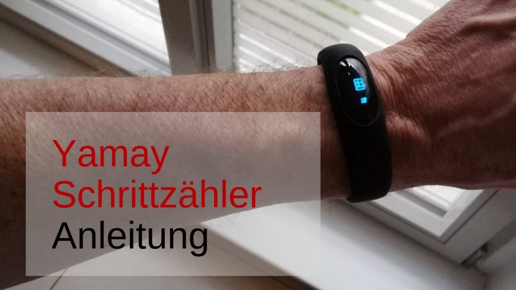 YamaySchrittzählerArmbandAnleitung Schrittzähler Test